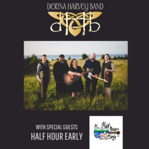Derina Harvey Band LIVE with Half Hour Early July 25th, 2025